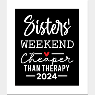 Sisters Weekend Cheaper Than Therapy Posters and Art